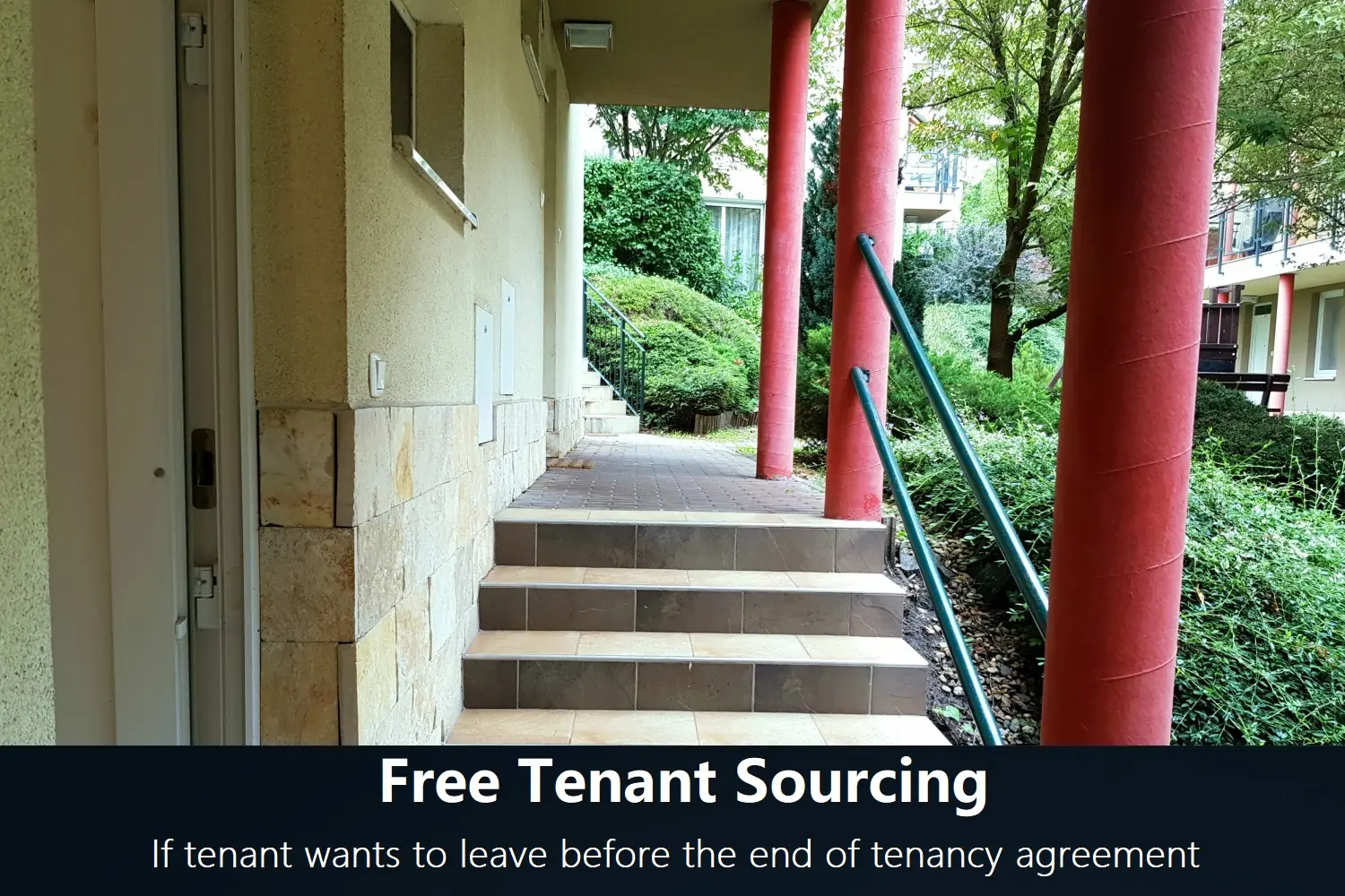 Free tenant sourcing if tenant wants to leave before the end of tenancy agreement